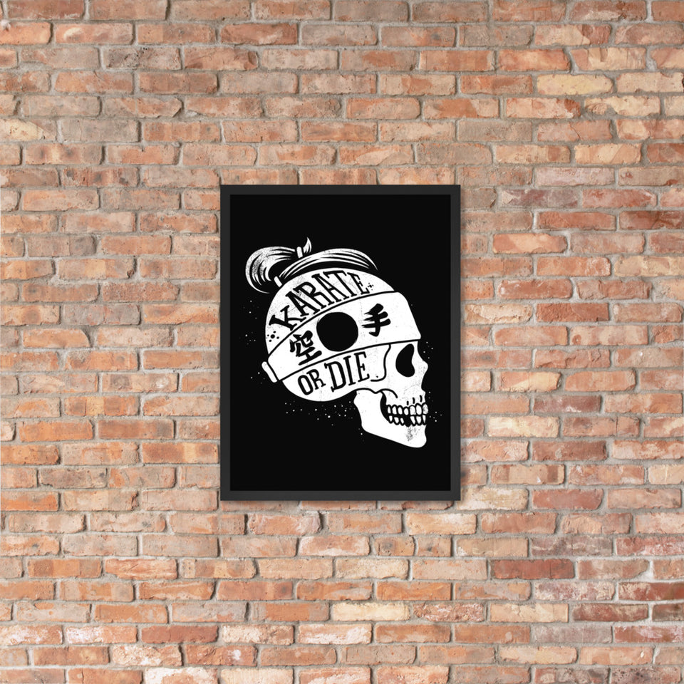 Karate or Die framed poster