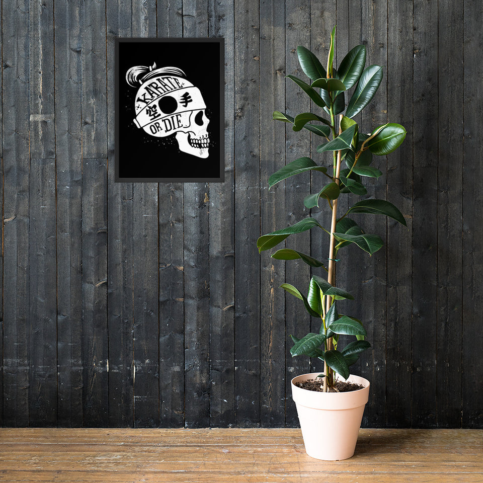 Karate or Die framed poster